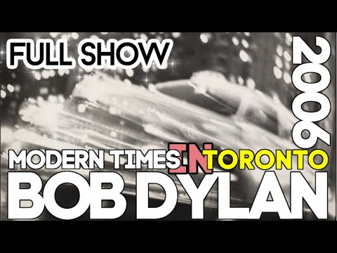 Bob Dylan FULL CONCERT Modern Times in TORONTO 11 07 2006