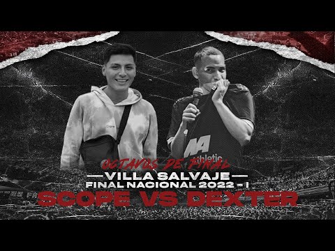 SCOPE vs DEXTER | OCTAVOS | VS FINAL NACIONAL 2022 - I
