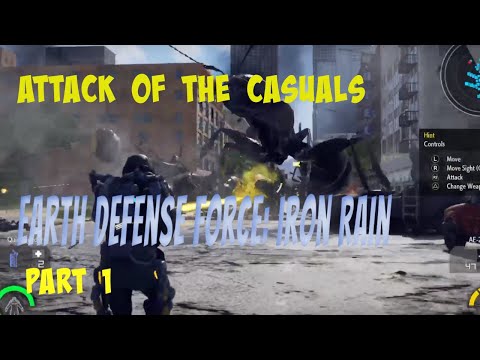 ATTACK OF THE CASUALS | Earth Defense Force: Iron Rain | Part 1: Introduction and stuff