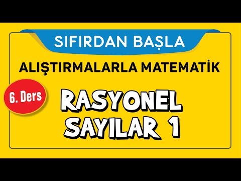 Rational Numbers 1 - START FROM ZERO LESSON 6 - Şenol Hoca