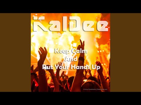 Keep Calm And Put Your Hands Up (Radio Edit)