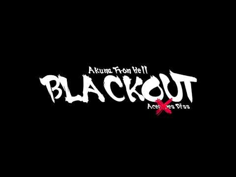 Blackout (AcePipes Diss) - Akuma From Hell (Clinxybeats)