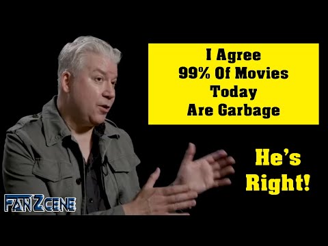 I Agree 99% Of Movies Today Are Garbage