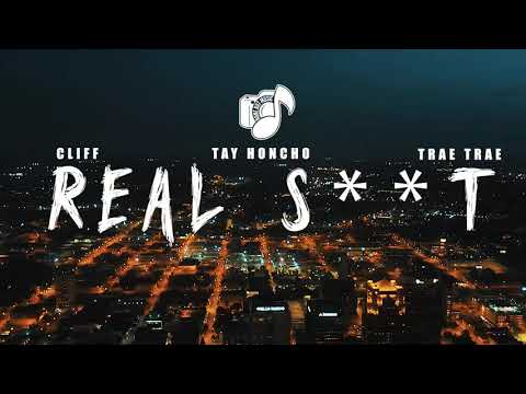 Cliff x Tay Honcho x Trae Trae - Real Shit [Official Music Video]