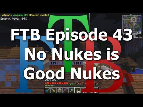 FTB 43 - No Nukes is Good Nukes [Feed The Beast MindCrack]
