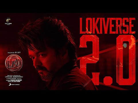 LEO - Lokiverse 2.0 Video | Thalapathy Vijay | Anirudh Ravichander | Lokesh Kanagaraj