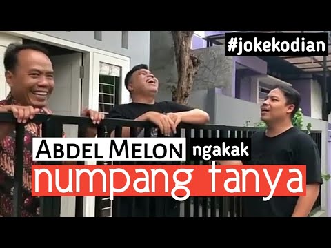JOKEKODIAN - Numpang Tanya - Video Lucu Abdel Melon