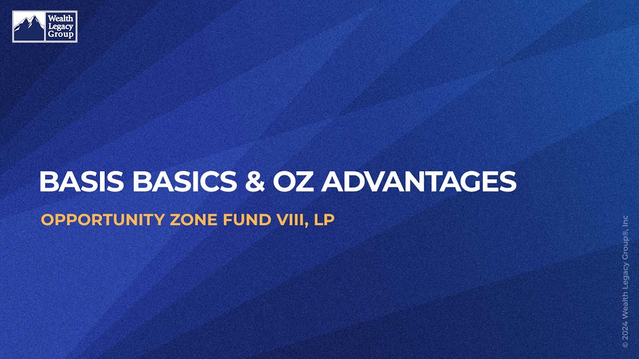 Basis Basics & Opportunity Zones Advantages | Opportunity Zones | Wealth Legacy Group (8 of 11)