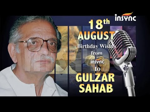 Insync wishes Gulzar Sahab on his birthday...