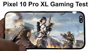Google Pixel 10 Pro XL - Gaming Test (PUBG Mobile, Call of Duty Mobile, Asphalt Legends Unite)