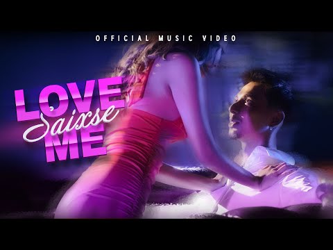 Saixse  - LOVE ME [Official Music Video]