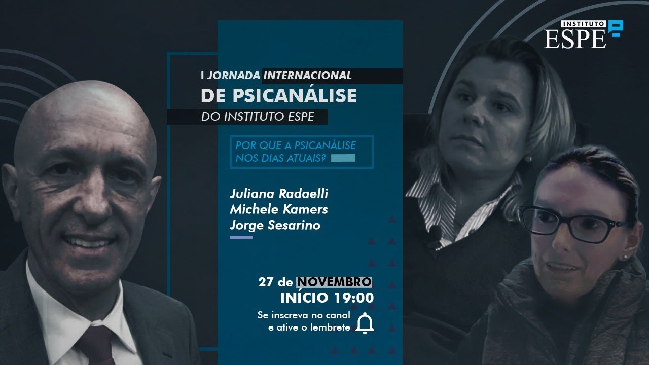I Jornada Internacional de Psicanálise - Jorge Sesarino, Juliana Radaelli e Michele Kamers (27/11)