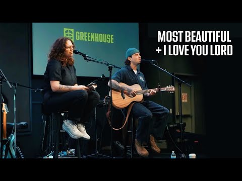 Most Beautiful/I Love You Lord ft. Zach Webb and Abby Williamson