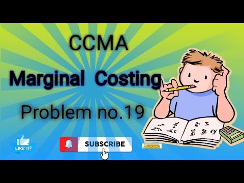 Problem no. 19  Marginal Costing (CCMA) B.com 6th Semester