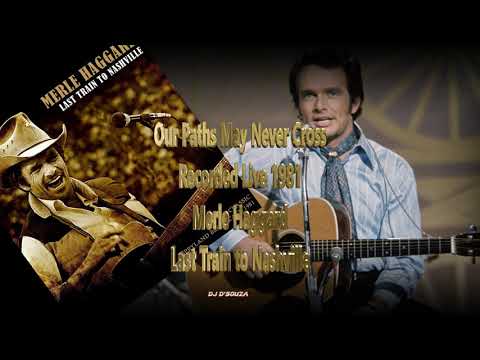 Merle Haggard - Our Paths May Never Cross (Live 1981)