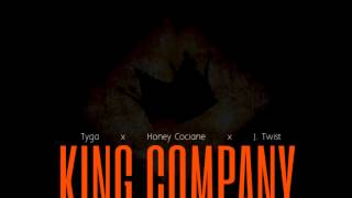 King Company [Extended Mixtape Version] w/ Lyrics - Tyga x Honey Cocaine x J. Twist