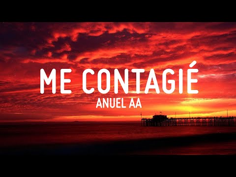 ME CONTAGIÉ 2 - ANUEL AA (LETRA)