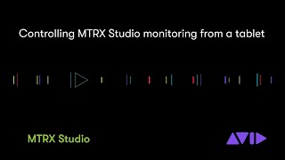 Video thumbnail for Control Pro Tools | MTRX Studio from a Tablet or Avid Dock by Avid