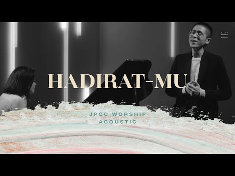 Hadirat-Mu (Official Music Video) - JPCC Worship