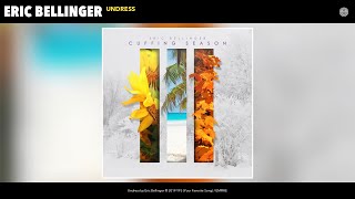 Eric Bellinger - Undress (Audio)