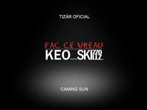Tizăr oficial Keo feat. Skizzo Skillz - Fac ce vreau
