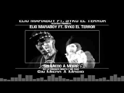 Sin Miedo A Morir  - Elio MafiaBoy Ft. Syko El Terror (Preview)