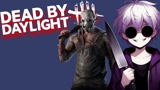 Dead By Daylight - I Don't Have A Problem With Killing - STREAM