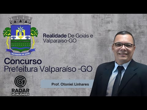 Concurso Público da Prefeitura Municipal de Valparaíso de Goiás: edital publicado
