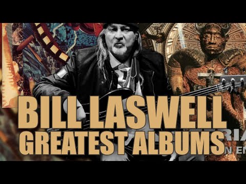 BILL LASWELL'S Ten Greatest Albums | Ranked