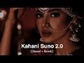 Hai Tamanna HumeinTumhein Dulhan Banaye Slowed Reverb Kaifi Khalil Kahani Suno 2 0