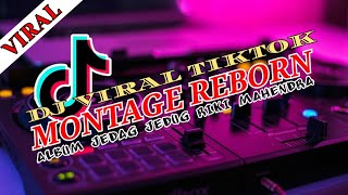 Download lagu DJ MONTAGE REBORN FULL BASS || VIRAL TIKTOK JEDAG JEDUG RIKI MAHENDRA mp3 Download lagu DJ MONTAGE REBORN FULL BASS || VIRAL TIKTOK JEDAG JEDUG RIKI MAHENDRA mp3