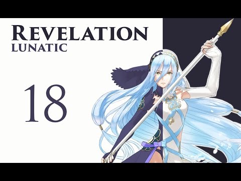 Part 18: Let's Play Fire Emblem Fates, Revelation, Chapter 15, Classic Lunatic - "Rainblow Sage"