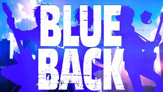 【MV】『BLUE BACK』(cover) - ゆとり/影。/ムチャ