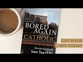 Bored Again Catholic