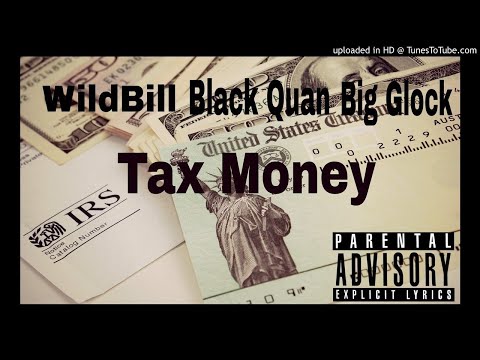 Chevy Glock x BlackQuan x WildBill -Tax Money