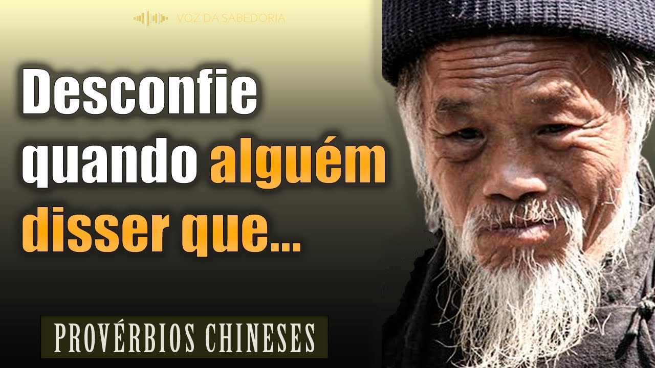 Provérbios Chineses de muita sabedoria para te Inspirar | Sabedoria, superação e amor