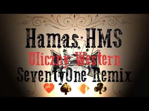 Hamas HMS - Uliczny Western (SeventyOne REMIX)