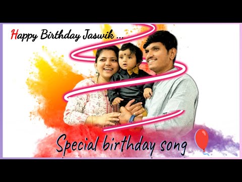 Special birthday song | Happy Birthday Jaswik | first birthday | prasanna pendyala