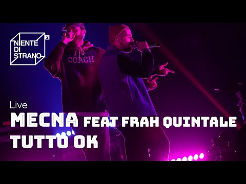 Mecna (feat Frah Quintale) Tutto OK - Live a Niente di Strano 2