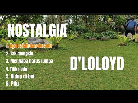 Lagu NOSTALGIA D'LLOYD