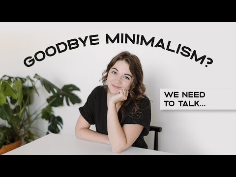 GOODBYE MINIMALISM? | Coming Clean About Some Recent Changes