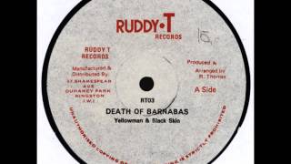 Yellowman & Black Skin - Death Of Barnabas - 12" Ruddy T Records 1982 - RUB-A-DUB 80'S DANCEHALL