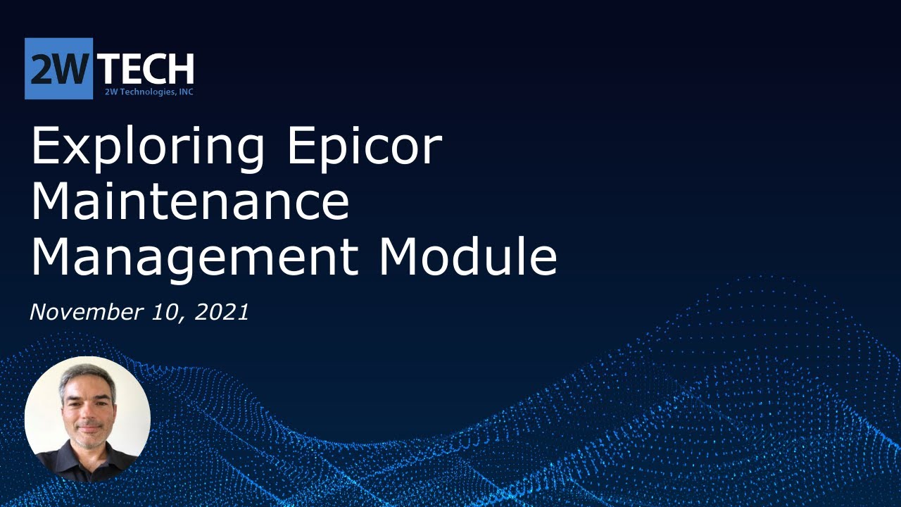 Exploring Epicor Maintenance Management Module