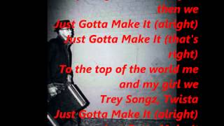 Trey Songz ft Twista Gotta make it lyrics