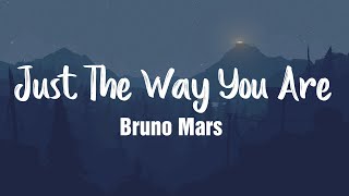 Just The Way You Are - Bruno Mars ( Lyrics/Vietsub )