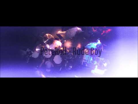 PeteRoll - Rude Boy