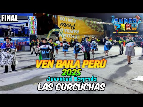 Las Curcuchas - Huarochiri (Lima) | Juventud Sagrada || [Final] 'VEN BAILA PERÚ 2025'