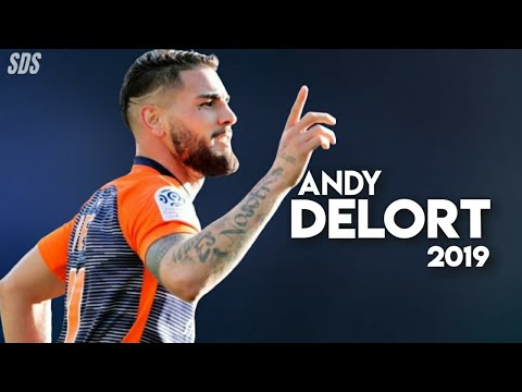 ANDY DELORT 2019 ⚫ CRAZY SKILLS & GOALS