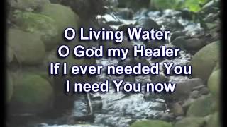 I need you Now - Matt Redman- Worship Video with lyrics