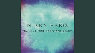 Smile (Hippie Sabotage Remix)
